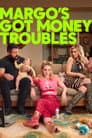 Margo's Got Money Troubles
